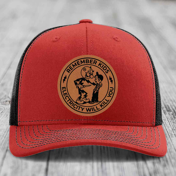 Remember Kids, Electricity Will Kill You - Leather Patch Hat - Rawhide to Black Patch - Richardson 112 Snapback Trucker Hat