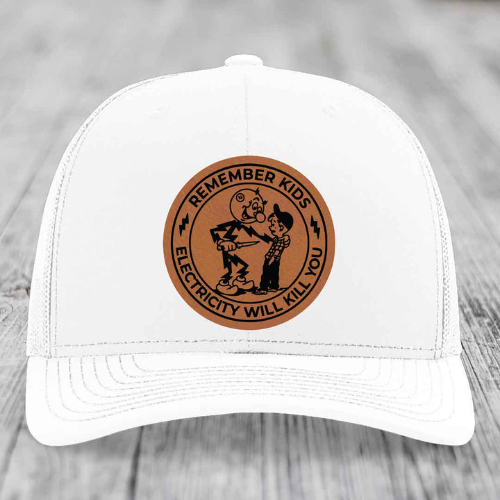Remember Kids, Electricity Will Kill You - Leather Patch Hat - Rawhide to Black Patch - Richardson 112 Snapback Trucker Hat