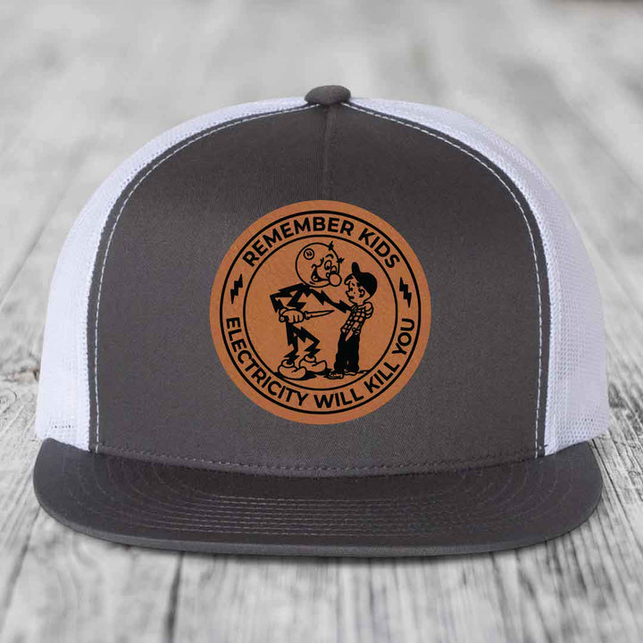 Remember Kids, Electricity Will Kill You - Leather Patch Hat - Rawhide to Black Patch - Yupoong 6006 Snapback Flatbill Hat