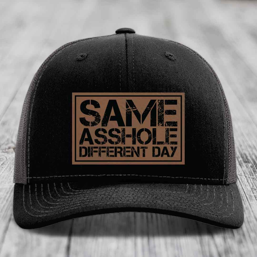 Same Asshole, Different Day - Leather Patch Hat - Dark Brown to Black Patch - Richardson 112 Snapback Trucker Hat