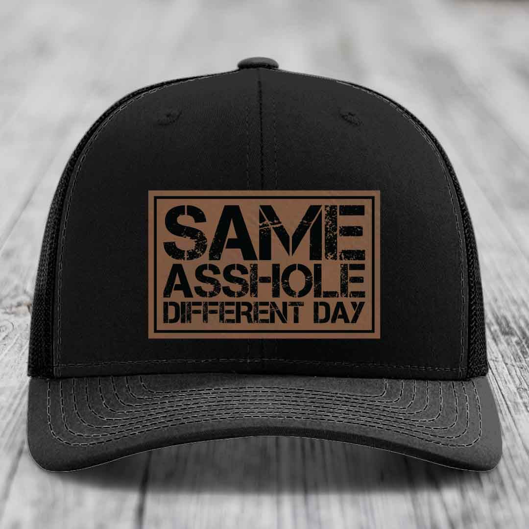 Same Asshole, Different Day - Leather Patch Hat - Dark Brown to Black Patch - Richardson 112 Snapback Trucker Hat