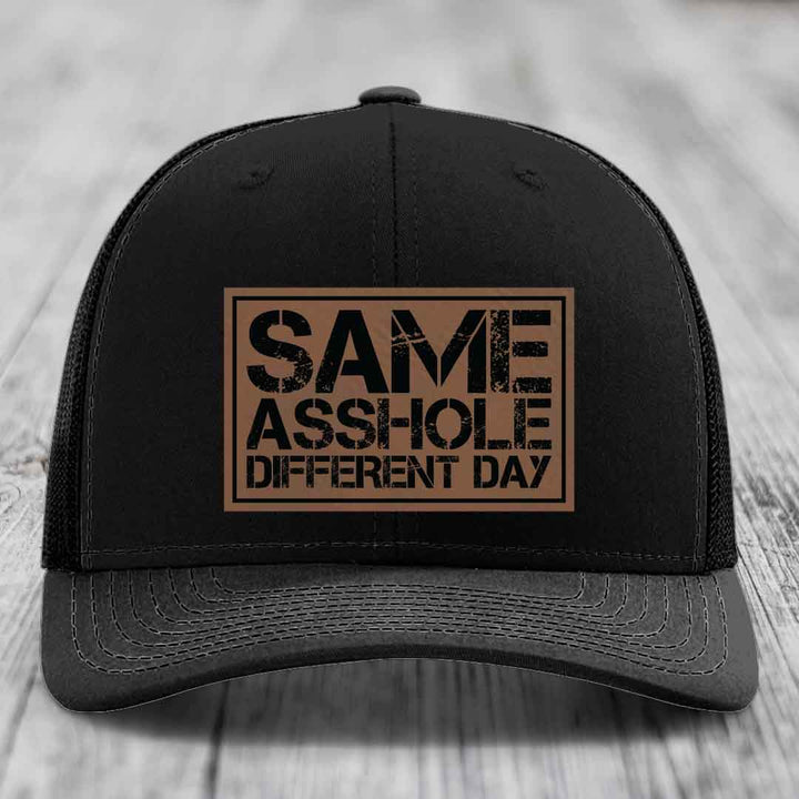 Same Asshole, Different Day - Leather Patch Hat - Dark Brown to Black Patch - Richardson 112 Snapback Trucker Hat