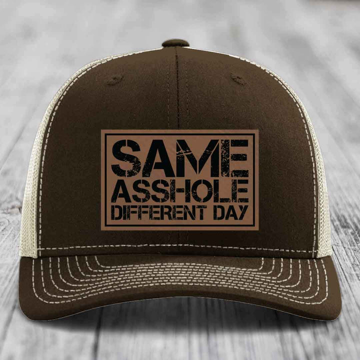 Same Asshole, Different Day - Leather Patch Hat - Dark Brown to Black Patch - Richardson 112 Snapback Trucker Hat