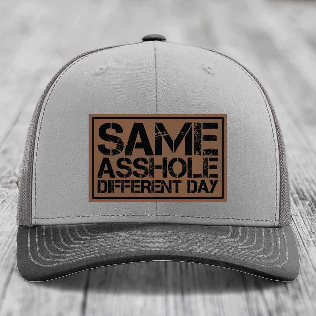 Same Asshole, Different Day - Leather Patch Hat - Dark Brown to Black Patch - Richardson 112 Snapback Trucker Hat