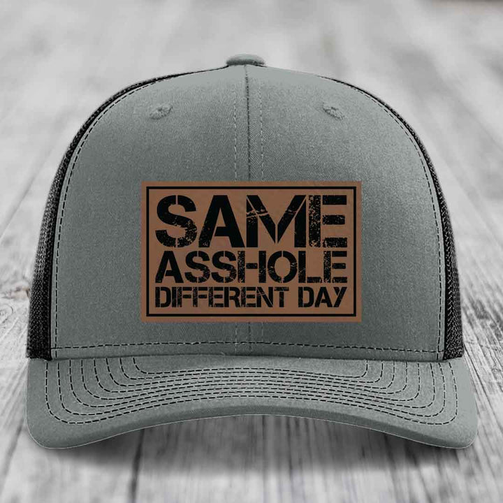Same Asshole, Different Day - Leather Patch Hat - Dark Brown to Black Patch - Richardson 112 Snapback Trucker Hat