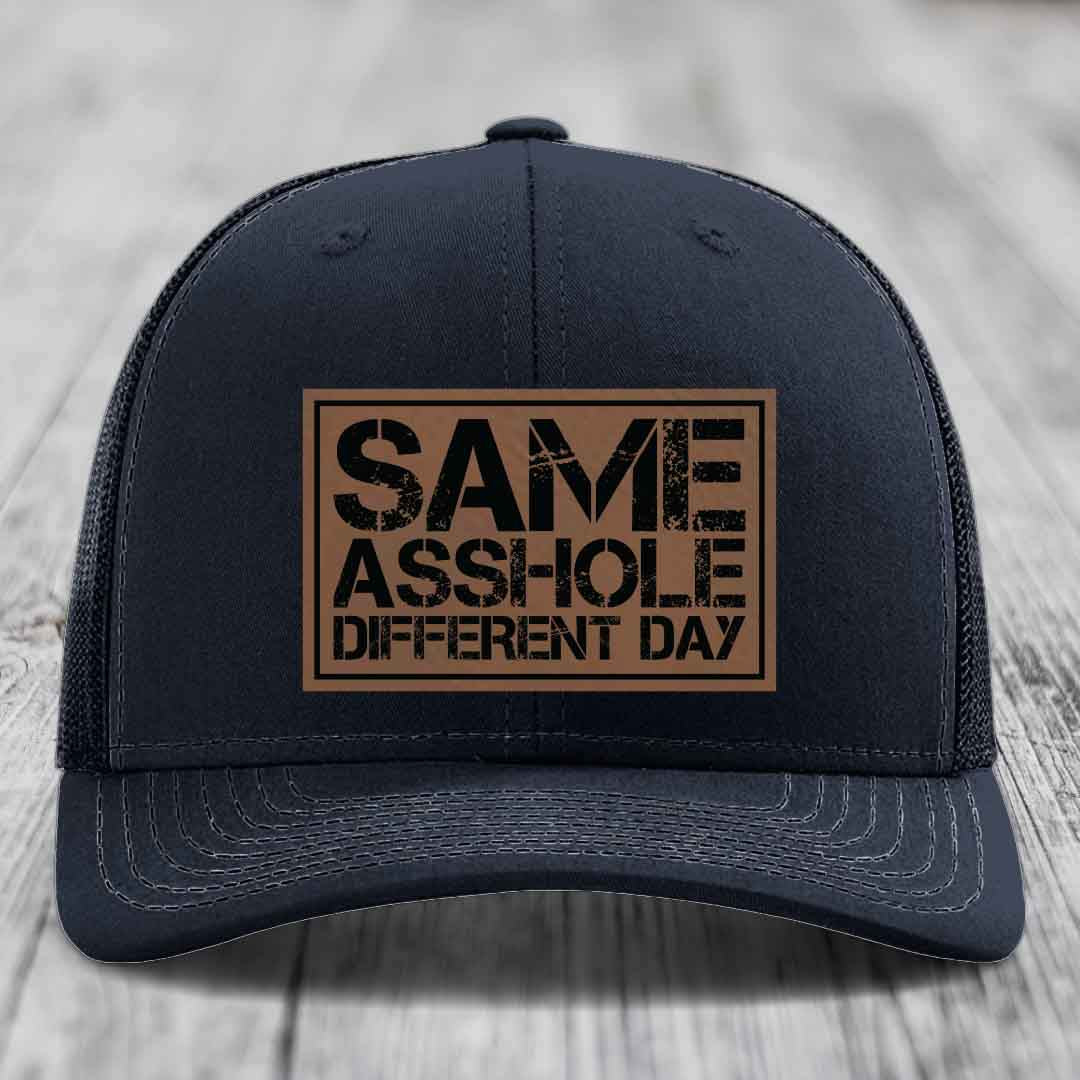 Same Asshole, Different Day - Leather Patch Hat - Dark Brown to Black Patch - Richardson 112 Snapback Trucker Hat