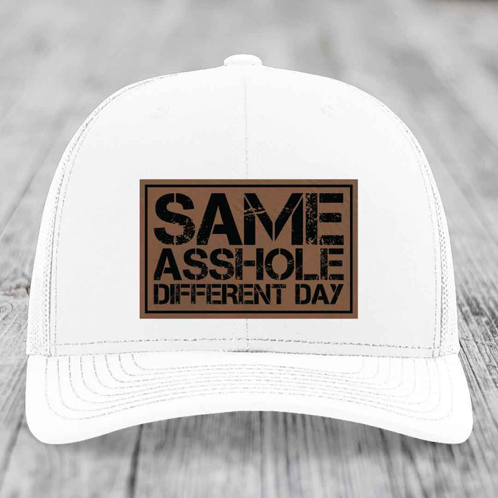 Same Asshole, Different Day - Leather Patch Hat - Dark Brown to Black Patch - Richardson 112 Snapback Trucker Hat