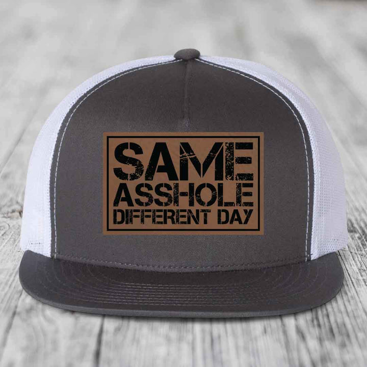 Same Asshole, Different Day - Leather Patch Hat - Dark Brown to Black Patch - Yupoong 6006 Snapback Flatbill Hat