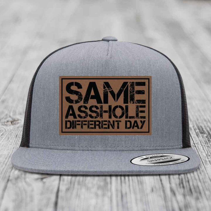 Same Asshole, Different Day - Leather Patch Hat - Dark Brown to Black Patch - Yupoong 6006 Snapback Flatbill Hat
