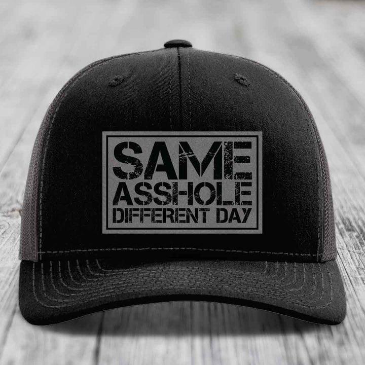 Same Asshole, Different Day - Leather Patch Hat - Grey to Black Patch - Richardson 112 Snapback Trucker Hat