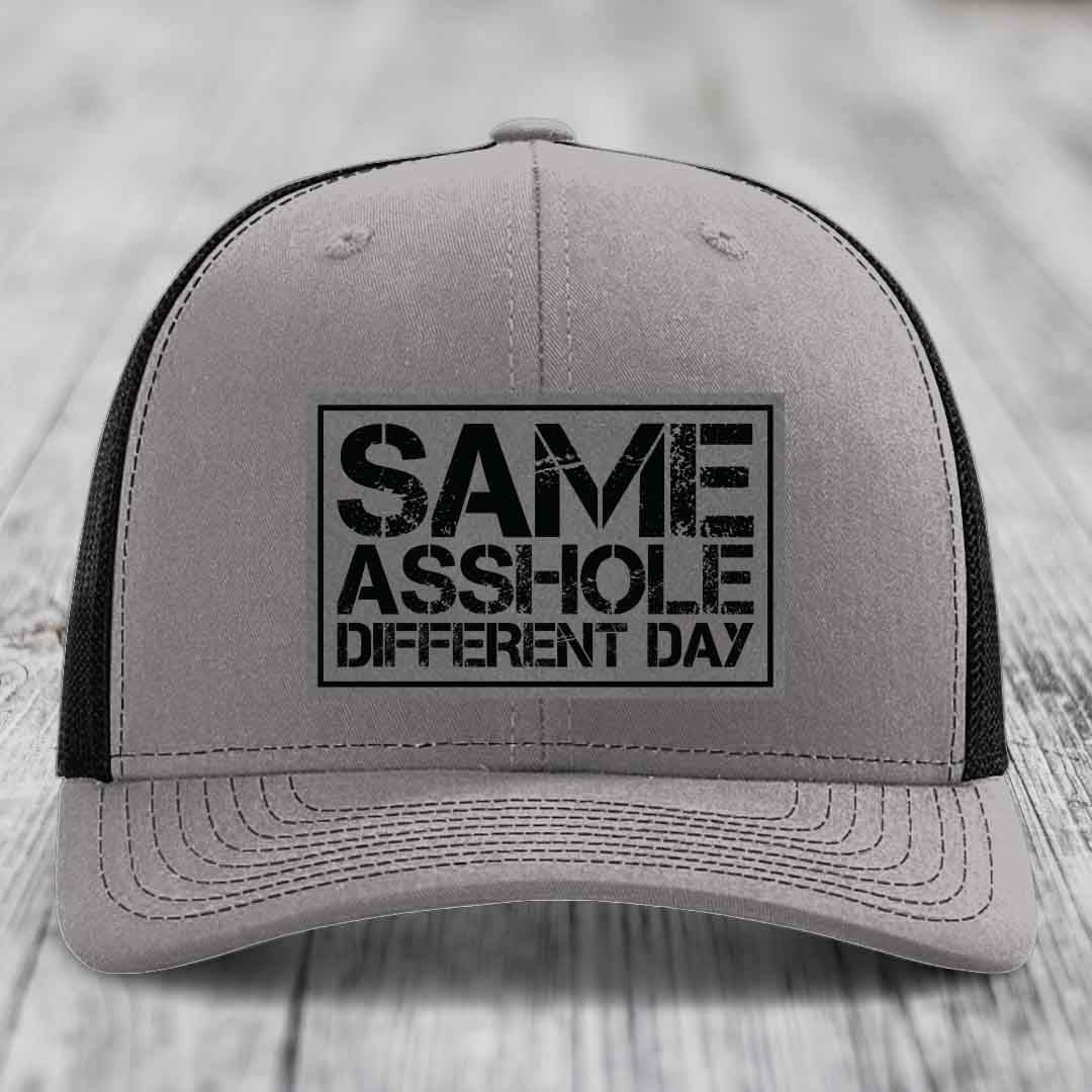 Same Asshole, Different Day - Leather Patch Hat - Grey to Black Patch - Richardson 112 Snapback Trucker Hat