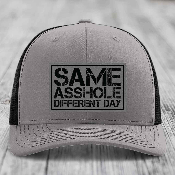 Same Asshole, Different Day - Leather Patch Hat - Grey to Black Patch - Richardson 112 Snapback Trucker Hat
