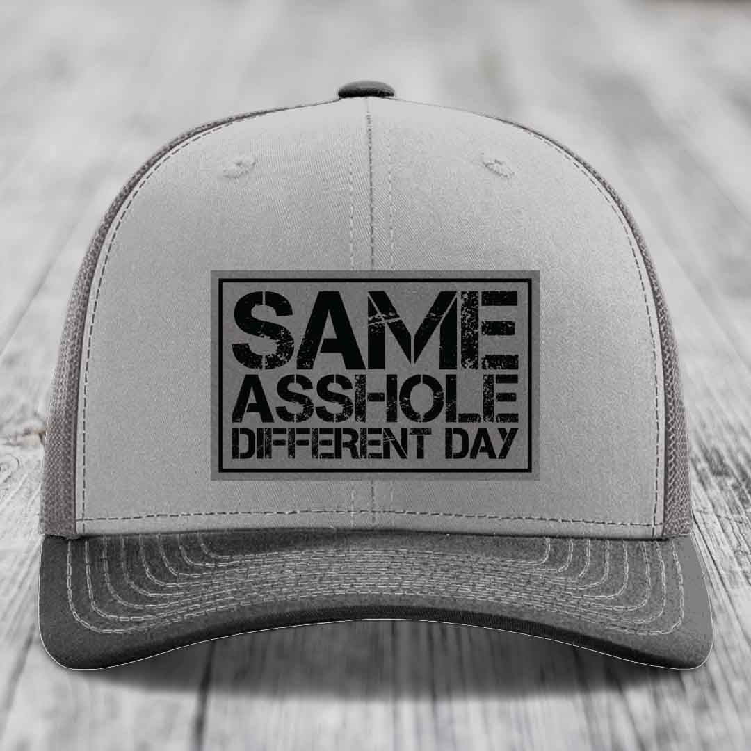 Same Asshole, Different Day - Leather Patch Hat - Grey to Black Patch - Richardson 112 Snapback Trucker Hat