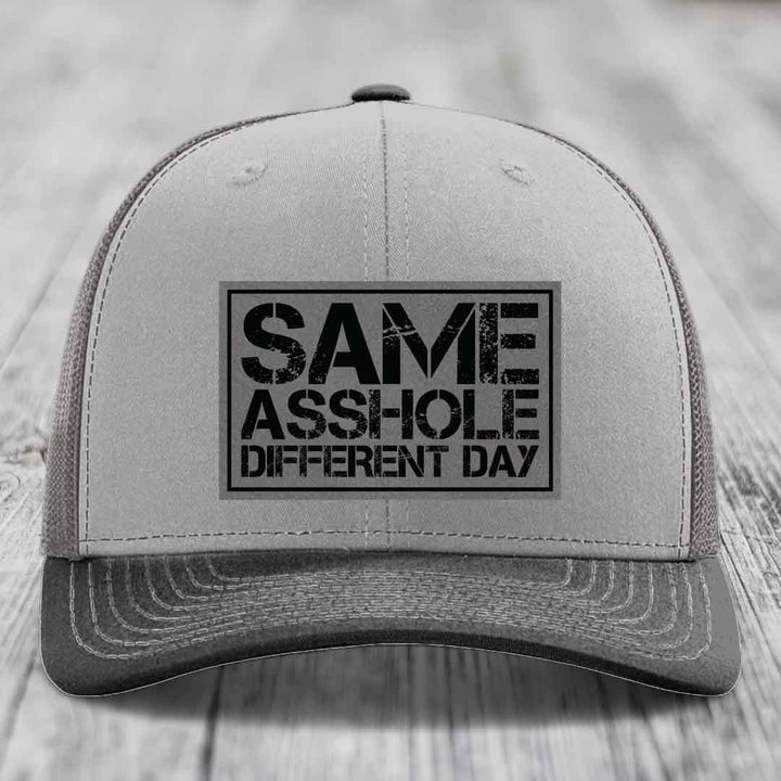 Same Asshole, Different Day - Leather Patch Hat - Grey to Black Patch - Richardson 112 Snapback Trucker Hat