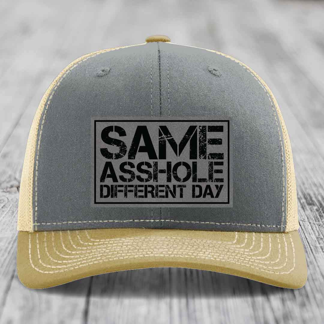 Same Asshole, Different Day - Leather Patch Hat - Grey to Black Patch - Richardson 112 Snapback Trucker Hat