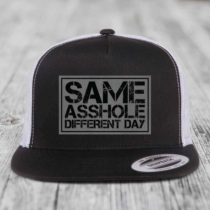 Same Asshole, Different Day - Leather Patch Hat - Grey to Black Patch - Yupoong 6006 Snapback Flatbill Hat