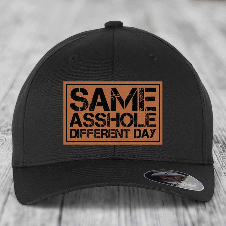 Same Asshole, Different Day - Leather Patch Hat - Rawhide to Black Patch - Flexfit 6277 Fitted Hat