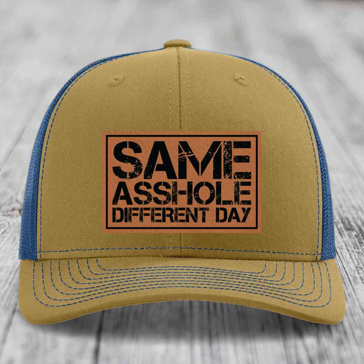 Same Asshole, Different Day - Leather Patch Hat - Rawhide to Black Patch - Richardson 112 Snapback Trucker Hat