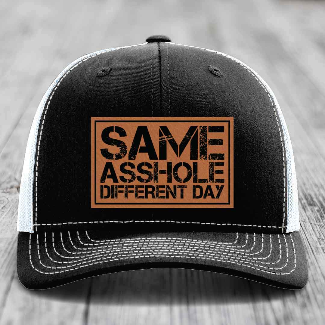 Same Asshole, Different Day - Leather Patch Hat - Rawhide to Black Patch - Richardson 112 Snapback Trucker Hat