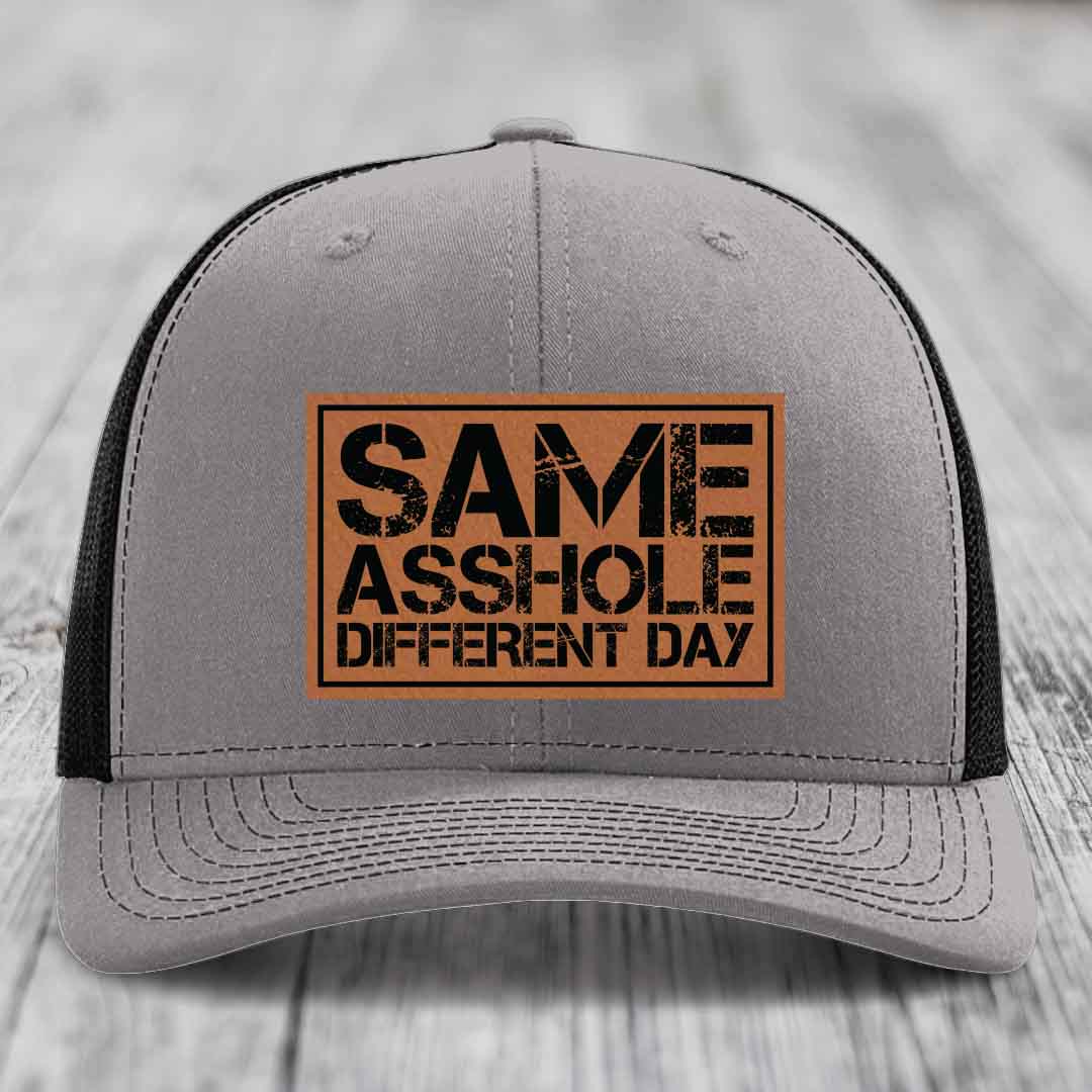 Same Asshole, Different Day - Leather Patch Hat - Rawhide to Black Patch - Richardson 112 Snapback Trucker Hat
