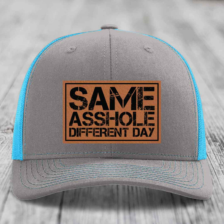 Same Asshole, Different Day - Leather Patch Hat - Rawhide to Black Patch - Richardson 112 Snapback Trucker Hat