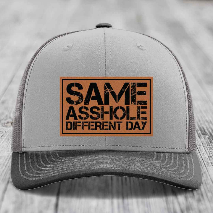 Same Asshole, Different Day - Leather Patch Hat - Rawhide to Black Patch - Richardson 112 Snapback Trucker Hat
