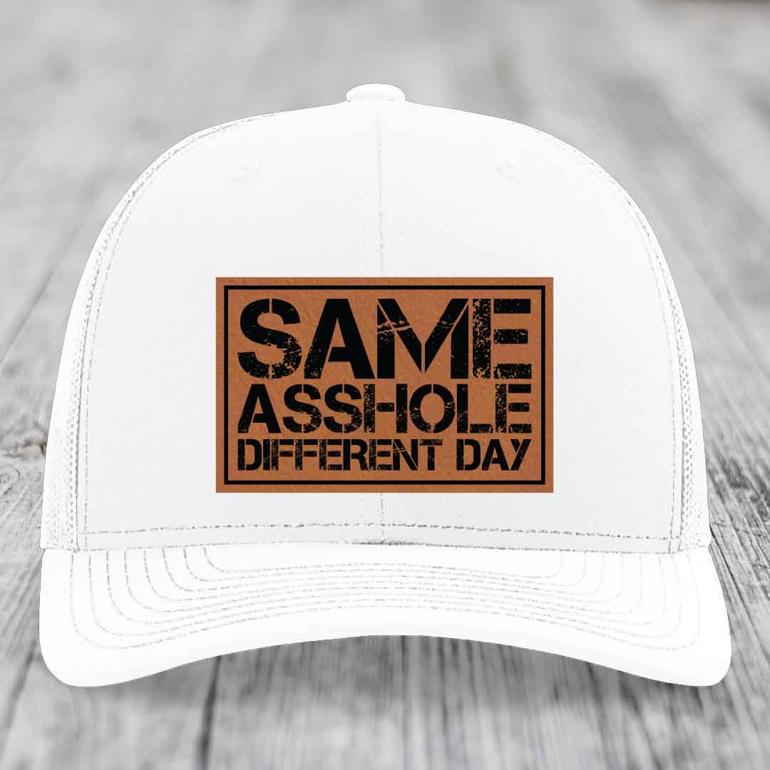 Same Asshole, Different Day - Leather Patch Hat - Rawhide to Black Patch - Richardson 112 Snapback Trucker Hat