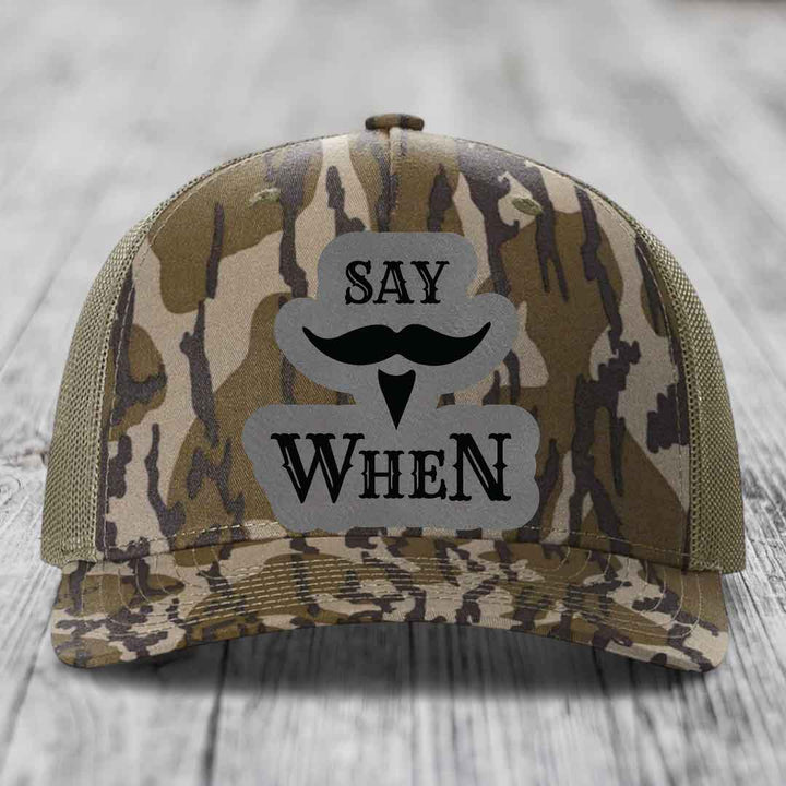 Say When - Leather Patch Hat - Grey to Black Patch - Richardson 112PFP Snapback Trucker Hat