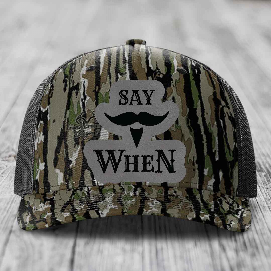 Say When - Leather Patch Hat - Grey to Black Patch - Richardson 112PFP Snapback Trucker Hat