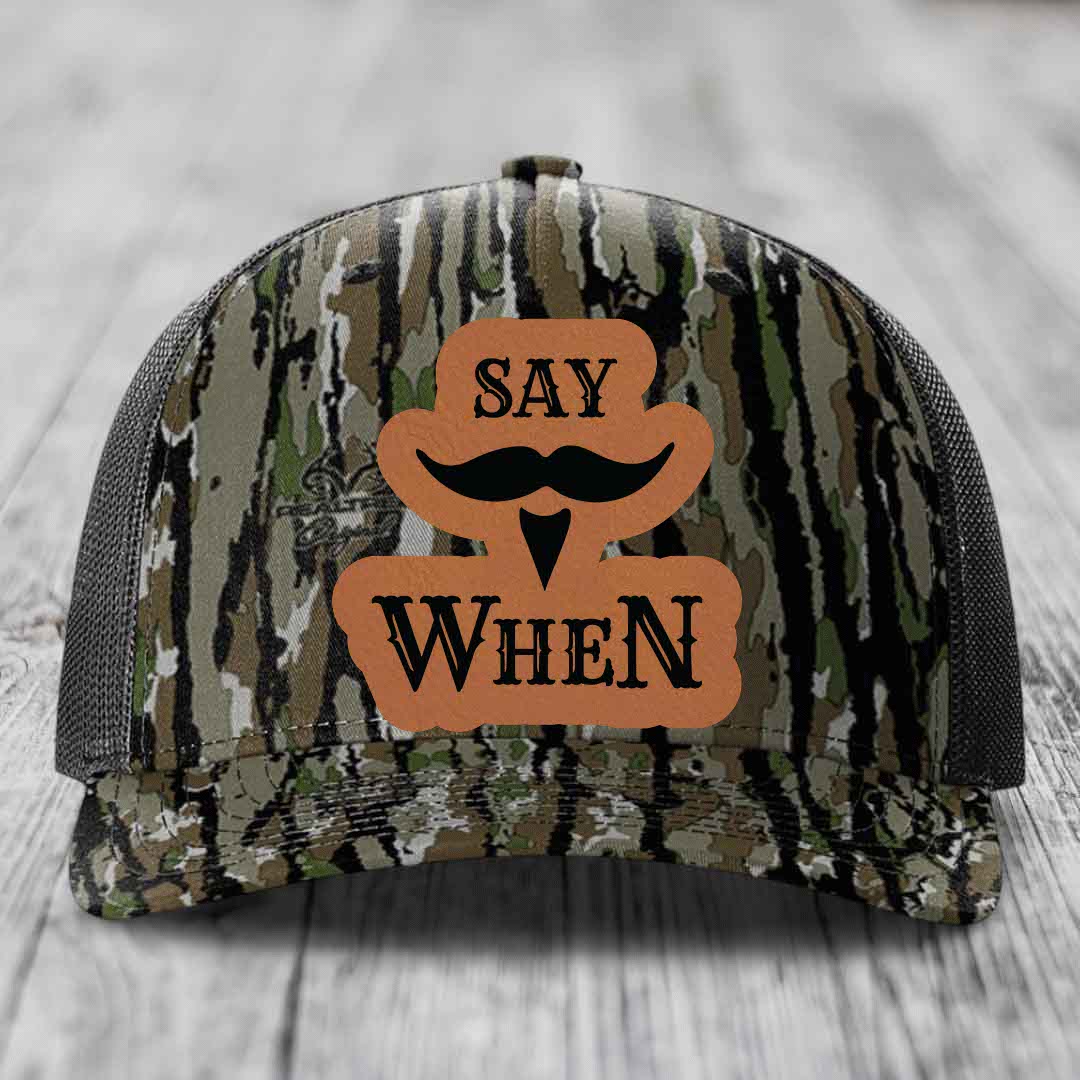 Say When - Leather Patch Hat - Rawhide to Black Patch - Richardson 112PFP Snapback Trucker Hat