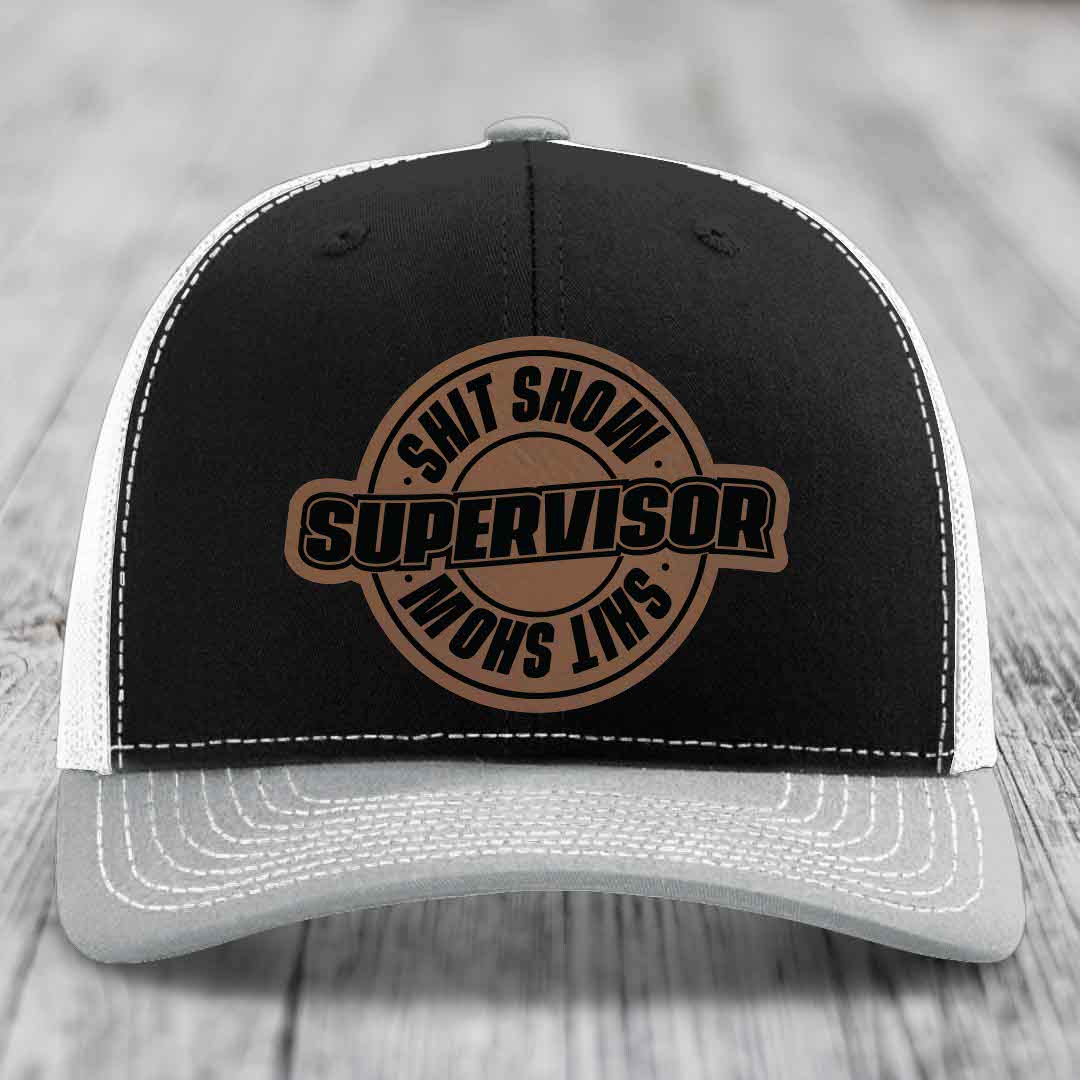 Shit Show Supervisor - Leather Patch Hat - Dark Brown to Black Patch - Richardson 112 Snapback Trucker Hat