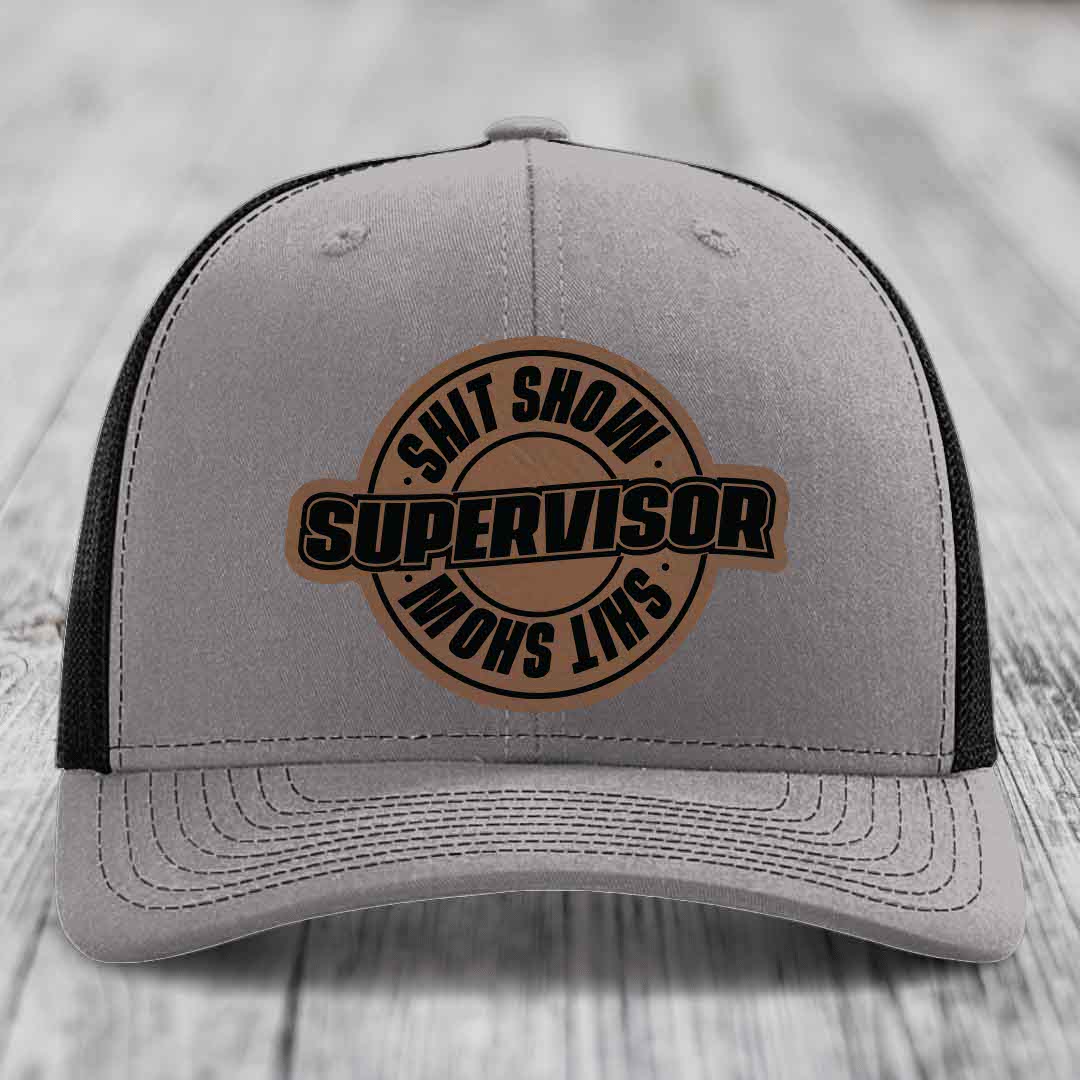 Shit Show Supervisor - Leather Patch Hat - Dark Brown to Black Patch - Richardson 112 Snapback Trucker Hat