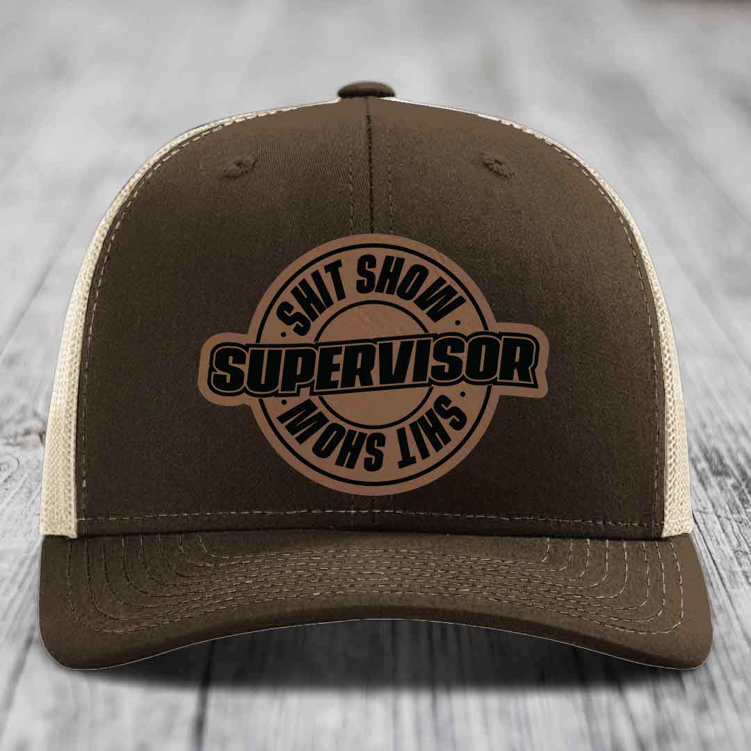 Shit Show Supervisor - Leather Patch Hat - Dark Brown to Black Patch - Richardson 112 Snapback Trucker Hat