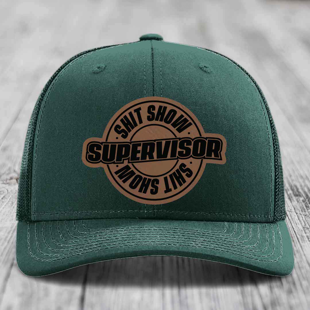 Shit Show Supervisor - Leather Patch Hat - Dark Brown to Black Patch - Richardson 112 Snapback Trucker Hat