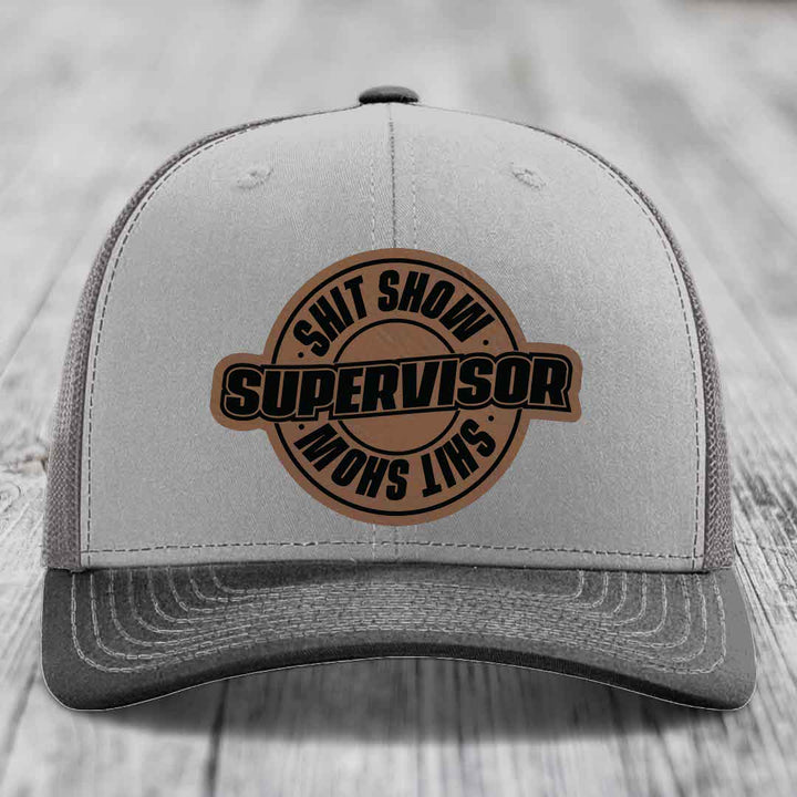 Shit Show Supervisor - Leather Patch Hat - Dark Brown to Black Patch - Richardson 112 Snapback Trucker Hat
