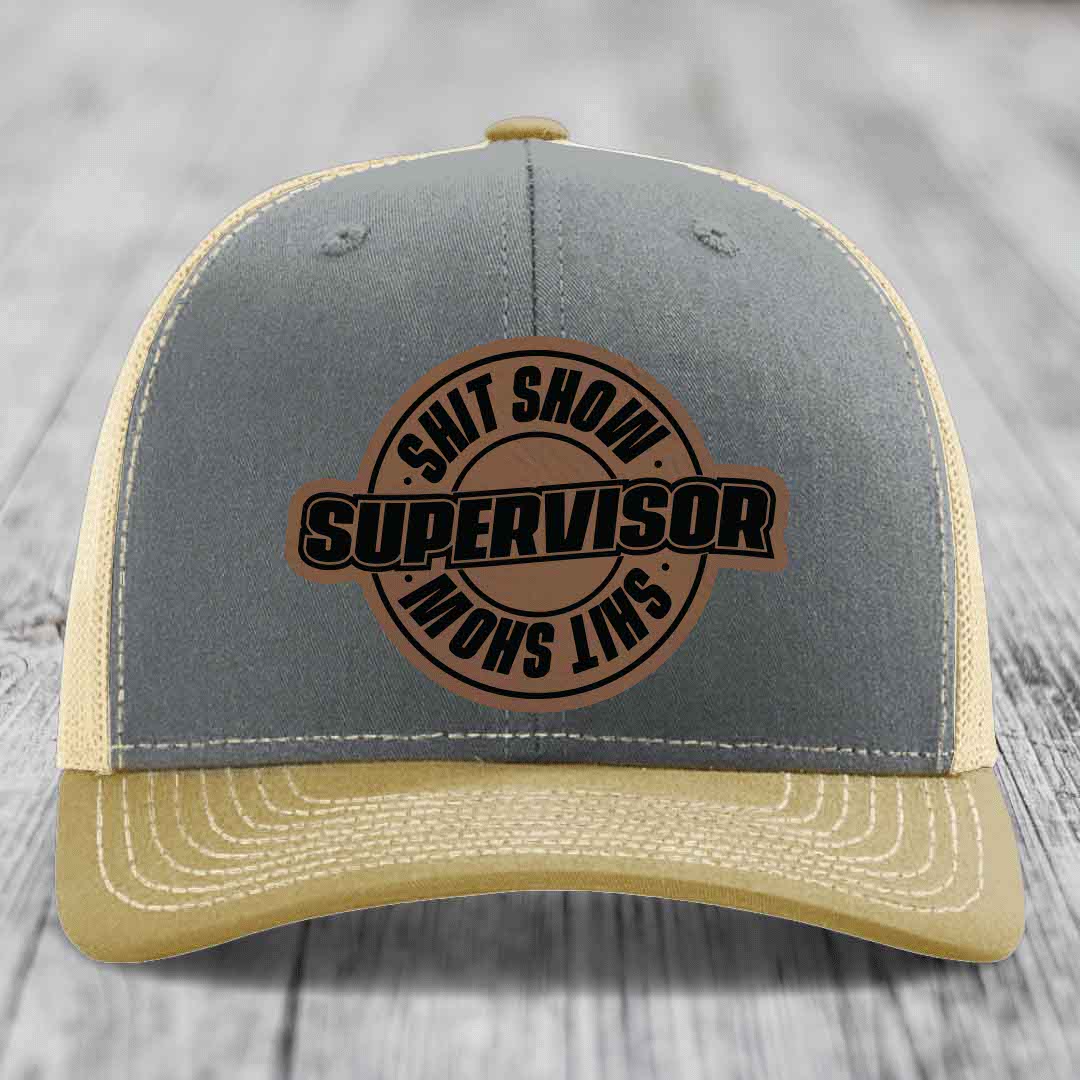 Shit Show Supervisor - Leather Patch Hat - Dark Brown to Black Patch - Richardson 112 Snapback Trucker Hat