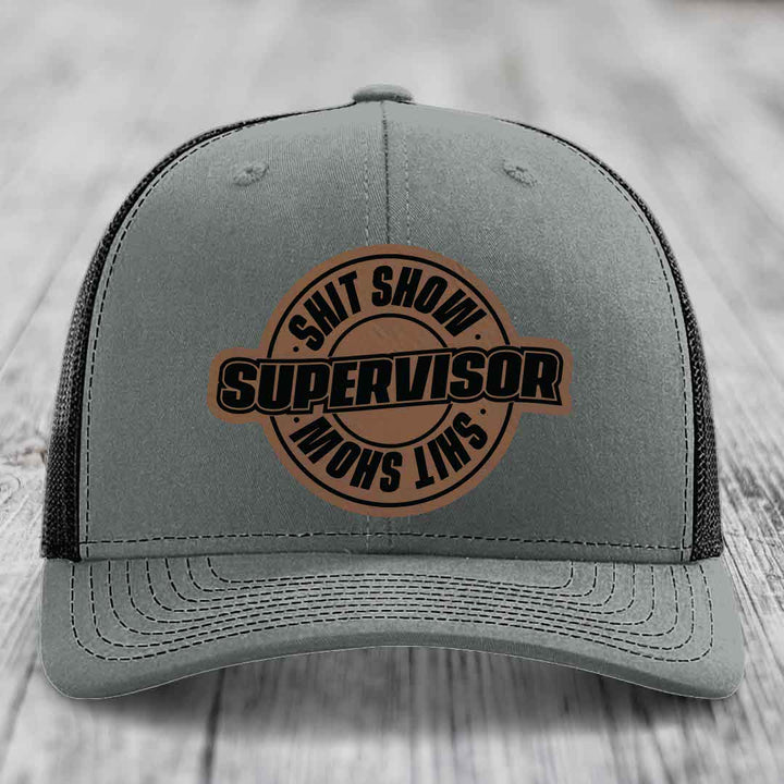 Shit Show Supervisor - Leather Patch Hat - Dark Brown to Black Patch - Richardson 112 Snapback Trucker Hat