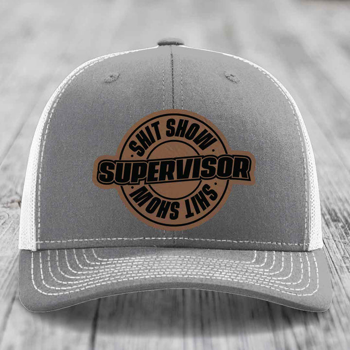 Shit Show Supervisor - Leather Patch Hat - Dark Brown to Black Patch - Richardson 112 Snapback Trucker Hat