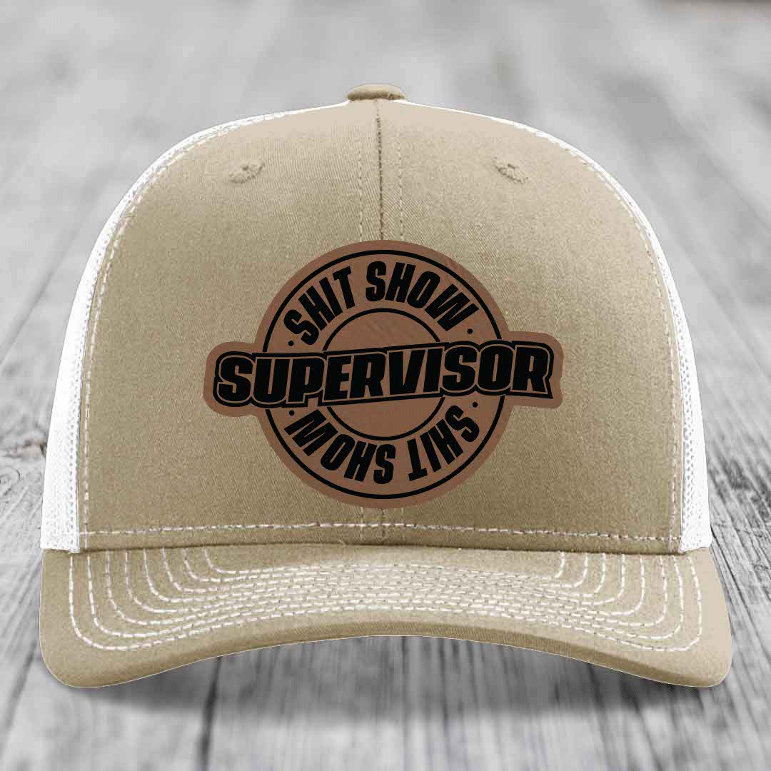 Shit Show Supervisor - Leather Patch Hat - Dark Brown to Black Patch - Richardson 112 Snapback Trucker Hat