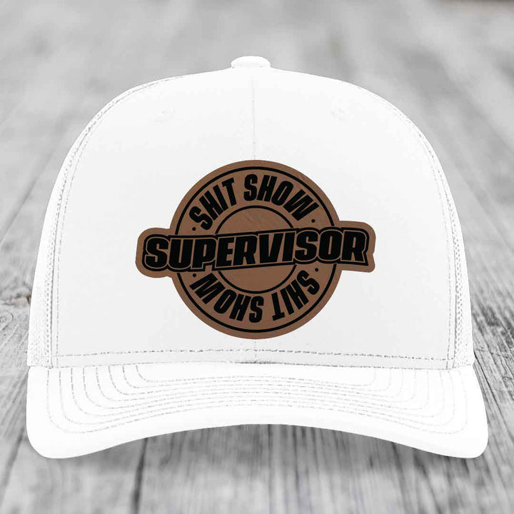 Shit Show Supervisor - Leather Patch Hat - Dark Brown to Black Patch - Richardson 112 Snapback Trucker Hat