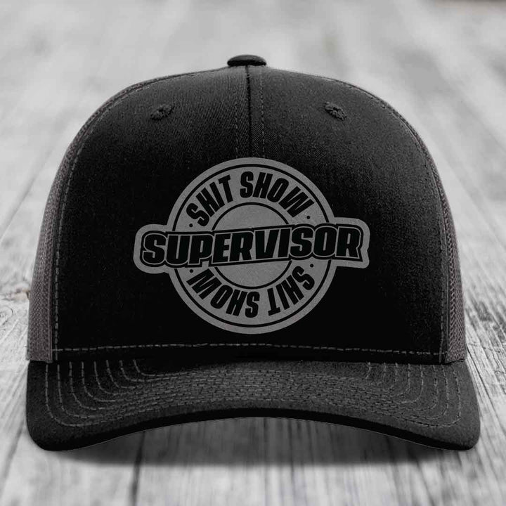Shit Show Supervisor - Leather Patch Hat - Grey to Black Patch - Richardson 112 Snapback Trucker Hat