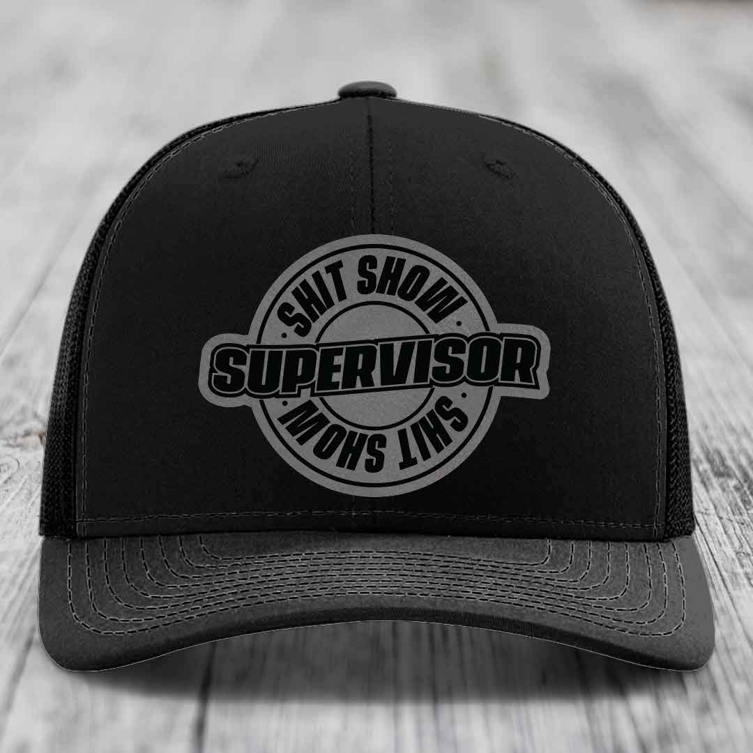 Shit Show Supervisor - Leather Patch Hat - Grey to Black Patch - Richardson 112 Snapback Trucker Hat