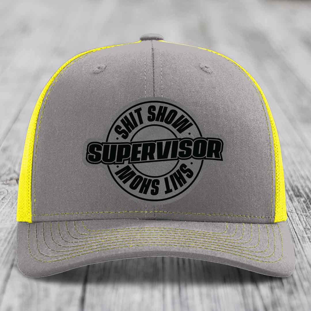Shit Show Supervisor - Leather Patch Hat - Grey to Black Patch - Richardson 112 Snapback Trucker Hat