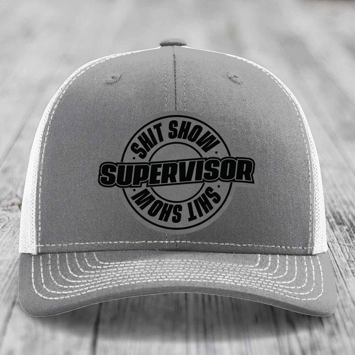 Shit Show Supervisor - Leather Patch Hat - Grey to Black Patch - Richardson 112 Snapback Trucker Hat