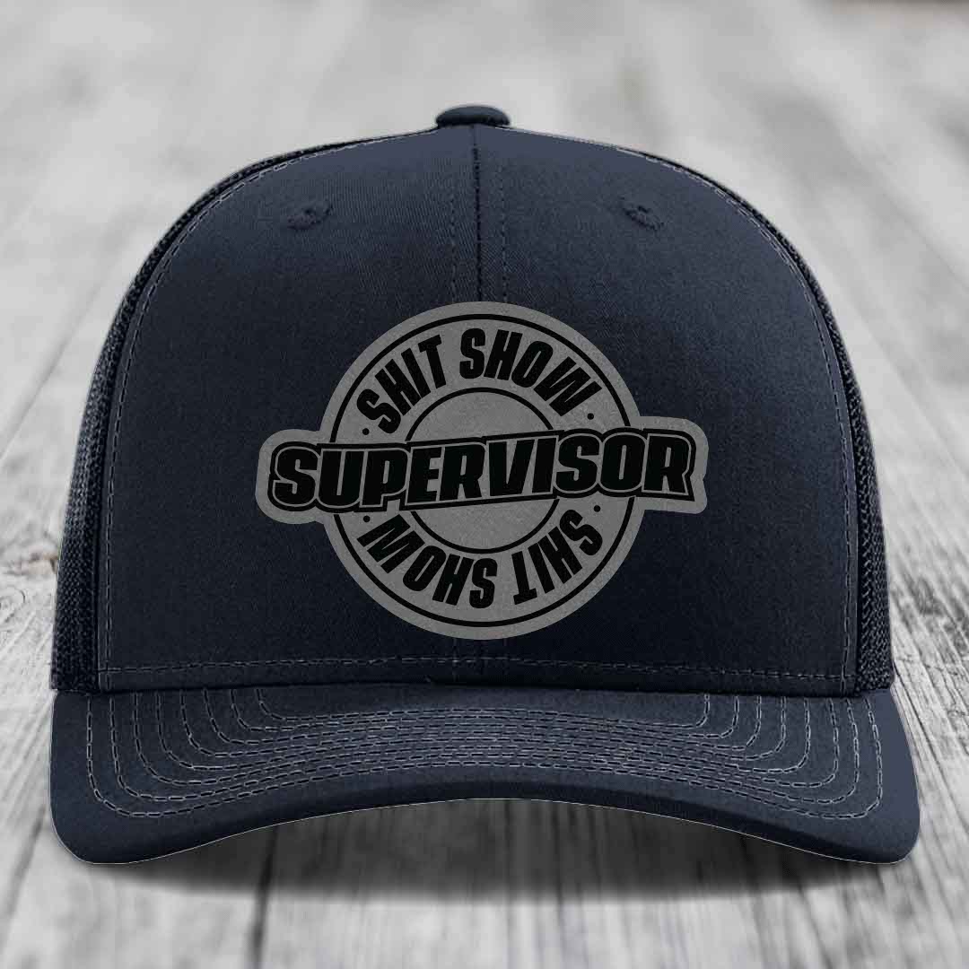 Shit Show Supervisor - Leather Patch Hat - Grey to Black Patch - Richardson 112 Snapback Trucker Hat