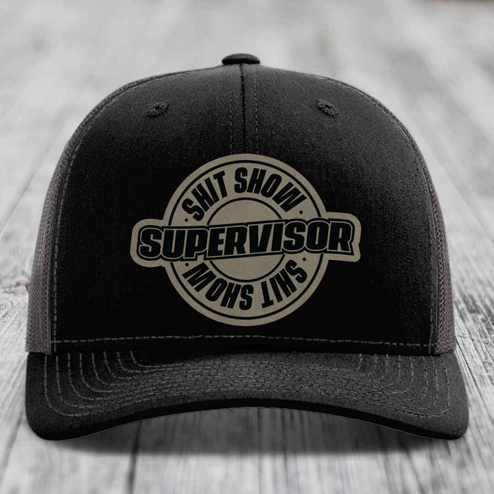 Shit Show Supervisor - Leather Patch Hat - Light Brown to Black Patch - Richardson 112 Snapback Trucker Hat