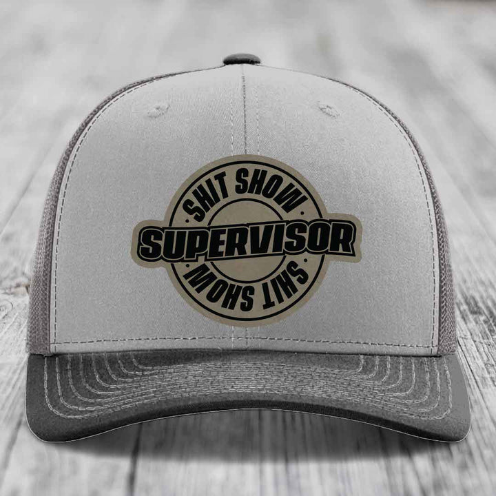 Shit Show Supervisor - Leather Patch Hat - Light Brown to Black Patch - Richardson 112 Snapback Trucker Hat