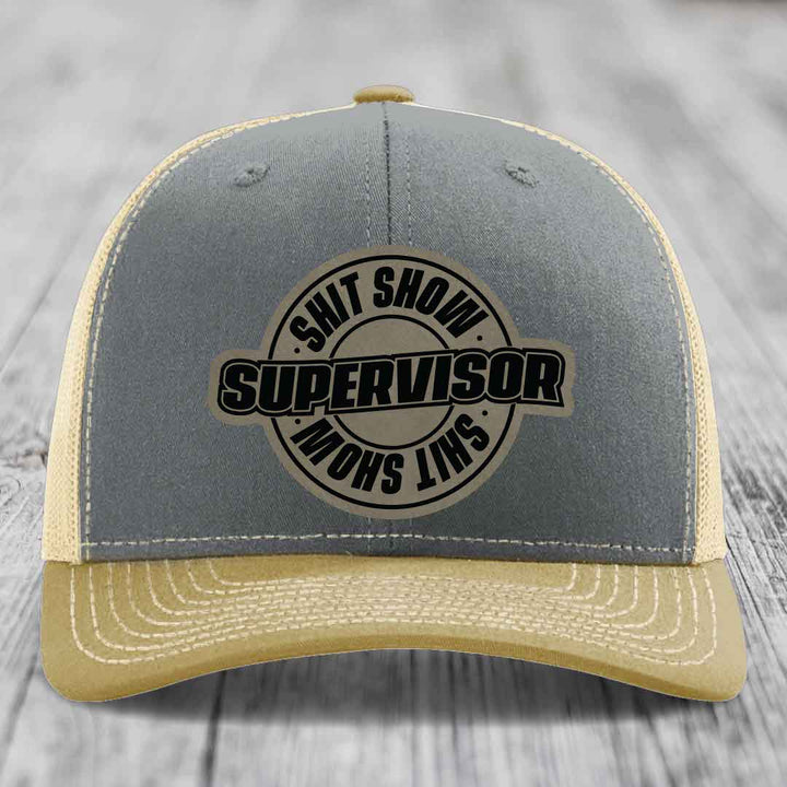 Shit Show Supervisor - Leather Patch Hat - Light Brown to Black Patch - Richardson 112 Snapback Trucker Hat
