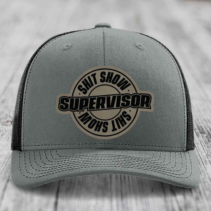 Shit Show Supervisor - Leather Patch Hat - Light Brown to Black Patch - Richardson 112 Snapback Trucker Hat