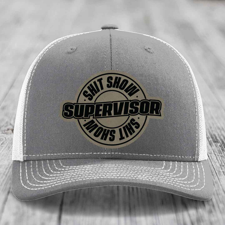 Shit Show Supervisor - Leather Patch Hat - Light Brown to Black Patch - Richardson 112 Snapback Trucker Hat
